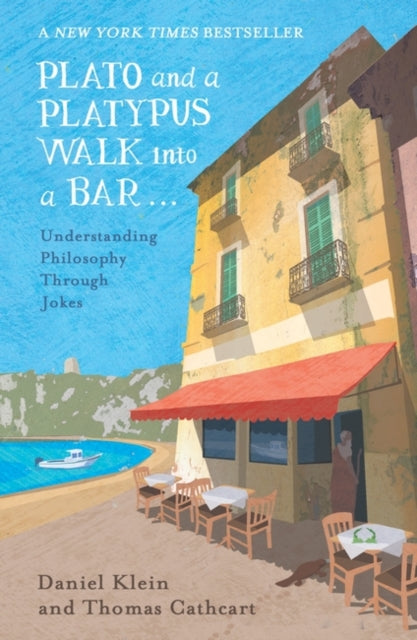 Plato and a Platypus Walk Into a Bar : Understanding Philosophy Through Jokes - Thomas Cathcart