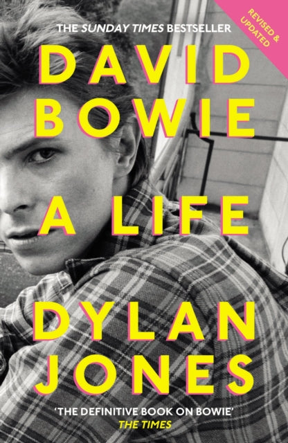 David Bowie : A Life - Dylan Jones