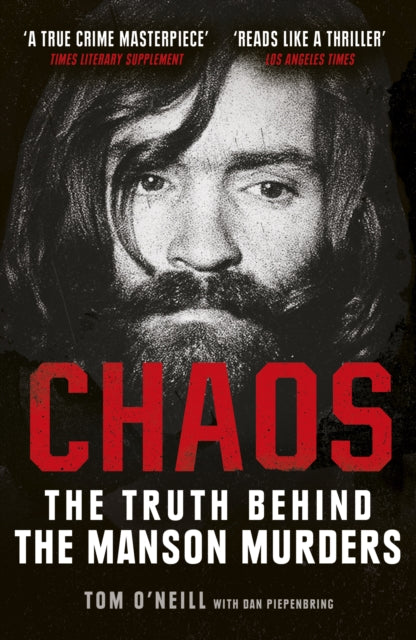 Chaos : The Truth Behind the Manson Murders - Tom O'Neill