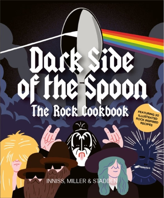 Dark Side of the Spoon : The Rock Cookbook - Peter Stadden