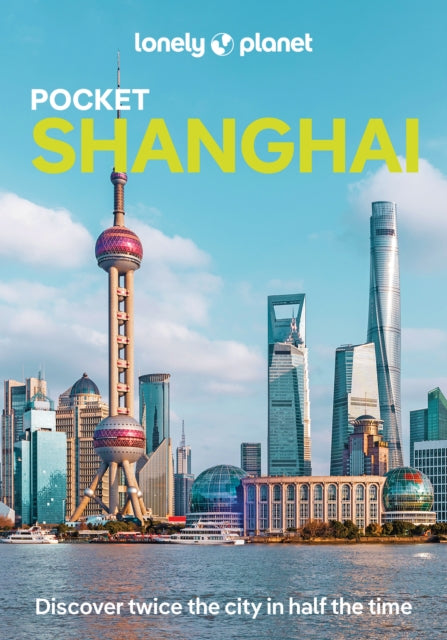 Front cover of Lonely Planet Pocket Shanghai by Lonely Planet, paperback