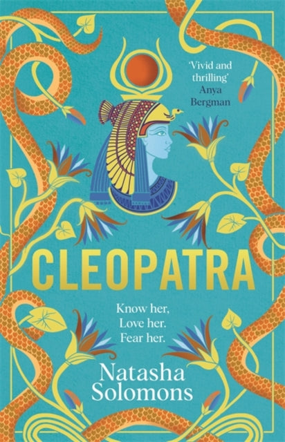 Cleopatra : The captivating new retelling of the story of the legendary Egyptian queen. Meet the real woman behind the myth - Natasha Solomons