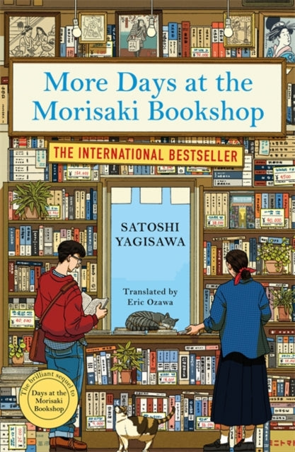 More Days at the Morisaki Bookshop : The cosy sequel to DAYS AT THE MORISAKI BOOKSHOP, the perfect gift for book lovers - Satoshi Yagisawa