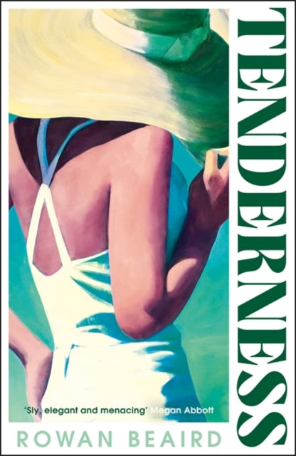 Tenderness : From the lauded author of The Divorcees, a story of love, liars and secrets, set on an island over a wedding weekend - Rowan Beaird