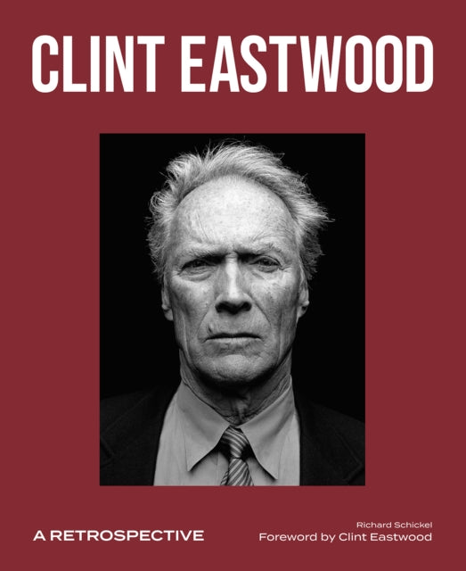 Clint Eastwood : A Retrospective - Clint Eastwood