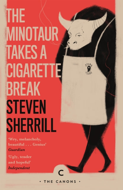 The Minotaur Takes A Cigarette Break - Steven Sherrill