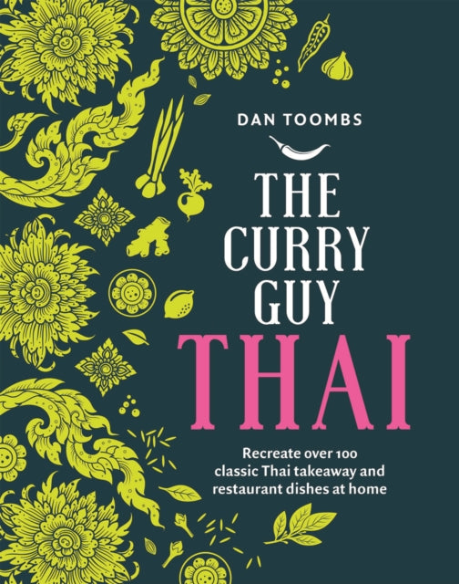 Front cover of The Curry Guy Thai by Dan Toombs, hardback