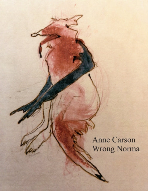 Front cover of Wrong Norma by Anne Carson, paperback
