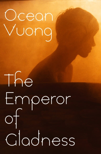Front cover of The Emperor of Gladness by Ocean Vuong, hardback
