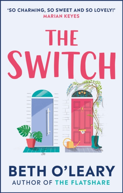 The Switch : the joyful and uplifting novel from the author of The Flatshare - Beth O'Leary