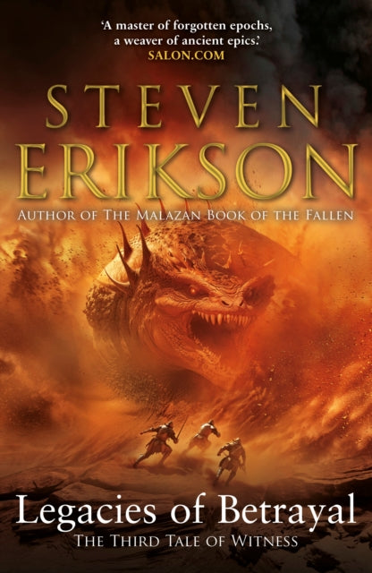 Legacies of Betrayal: The Third Tale of Witness - Steven Erikson