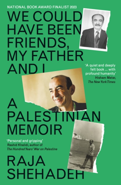 Front cover of We Could Have Been Friends, My Father and I by Raja Shehadeh, paperback