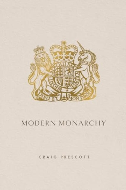 Front cover of Modern Monarchy by Craig Prescott, paperback