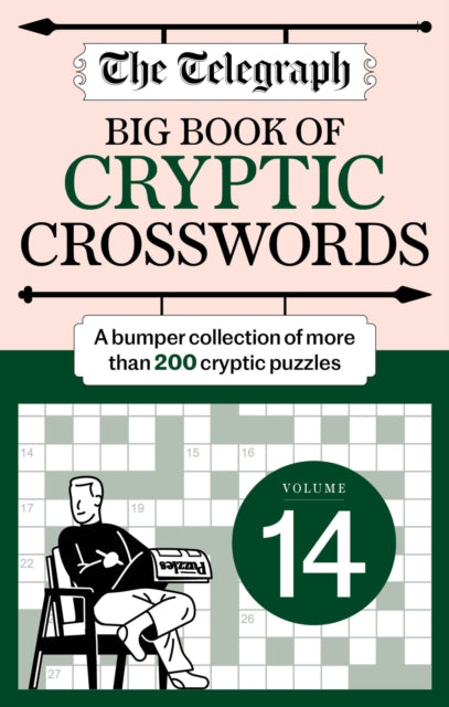 The Telegraph Big Book of Cryptic 14 : A bumper collection of more than 200 puzzles - Telegraph Media Group Ltd