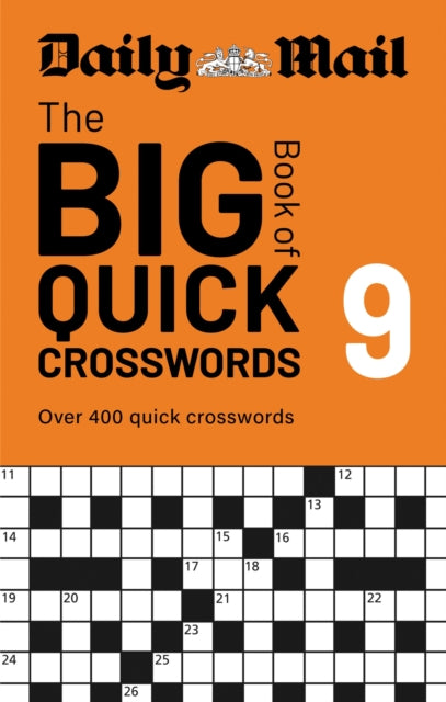 Daily Mail Big Book of Quick Crosswords Volume 9 : A compilation of 400 puzzles - Daily Mail