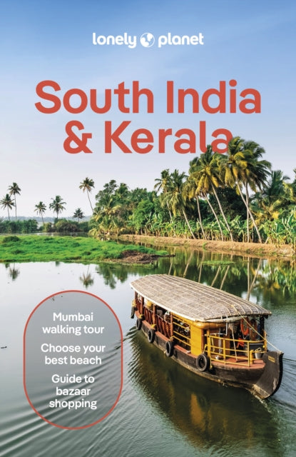 Lonely Planet South India & Kerala : Plan the Trip of a Lifetime | Detailed Itineraries & Maps | Insider Tips | Covers Mumbai (Bombay), Maharashtra, Goa, Karnataka and more - John Noble