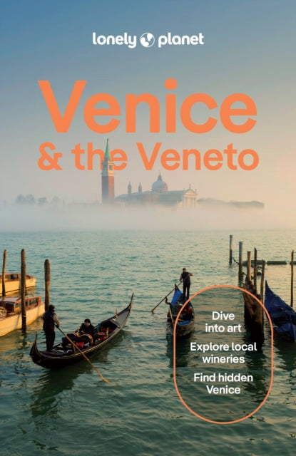 Lonely Planet Venice & the Veneto : Detailed Itineraries | Travel Like a Local | Insider Tips | Covers San Marco, Dorsoduro, San Polo, Cannaregio, Murano, and more - Peter Dragicevich