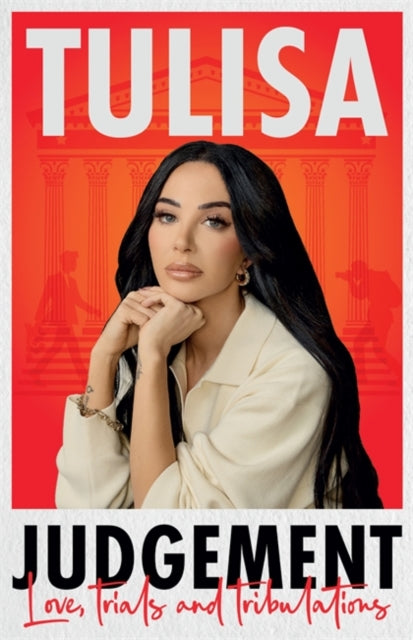 Judgement : The brutally honest memoir from N'Dubz star, Tulisa - Tulisa Contostavlos