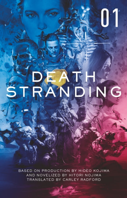 Death Stranding: The Official Novelisation - Volume 1 - Carley Radford
