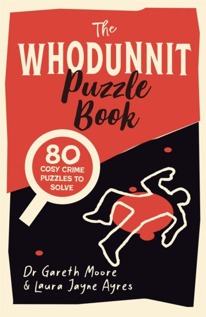 The Whodunnit Puzzle Book : 80 Cosy Crime Puzzles to Solve - Dr Gareth Moore