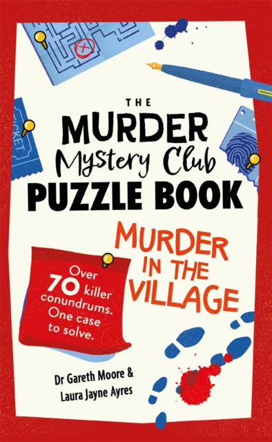 Front cover of The Murder Mystery Club Puzzle Book: Murder in the Village by Laura Jayne Ayres, paperback