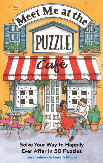 Meet Me at the Puzzle Cafe : Solve Your Way to Happily Ever After in 50 Puzzles - Sara Sehdev