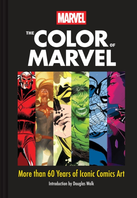 Marvel The Color of Marvel : More than 60 Years of Iconic Comics Art - Marvel Entertainment