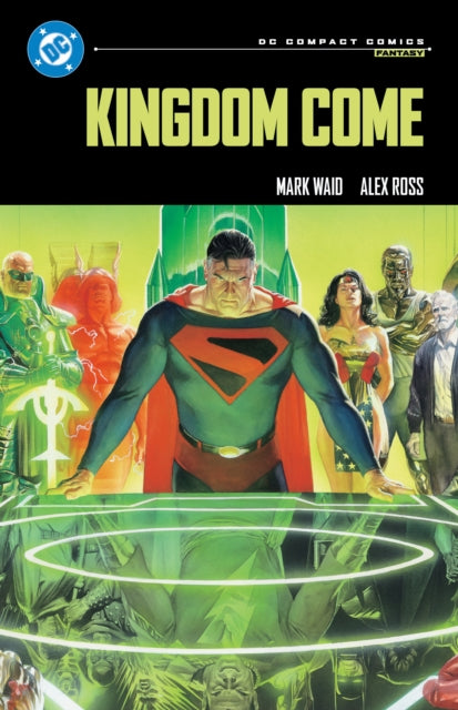 Kingdom Come: DC Compact Comics Edition - Alex Ross