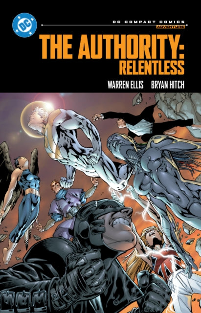 Front cover of The Authority: Relentless: DC Compact Comics Edition by Bryan Hitch, paperback