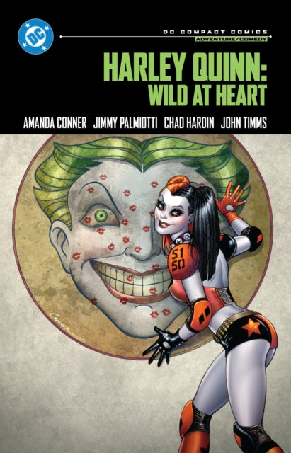 Harley Quinn: Wild at Heart : DC Compact Comics Edition - Amanda Conner