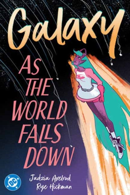 Front cover of Galaxy 2: As The World Falls Down by Rye Hickman, paperback