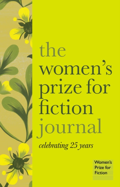 Front cover of The Women's Prize for Fiction Journal by Kate Mosse, hardback