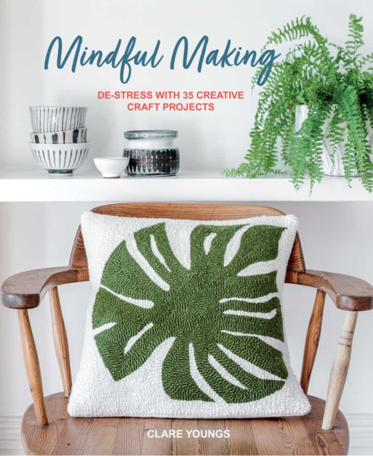 Front cover of Mindful Making by Clare Youngs, hardback