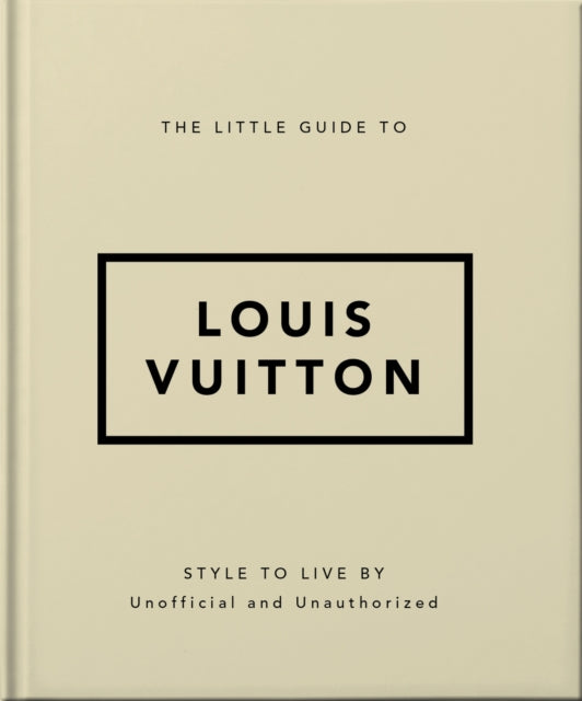 Front cover of The Little Guide to Louis Vuitton by OH, hardback