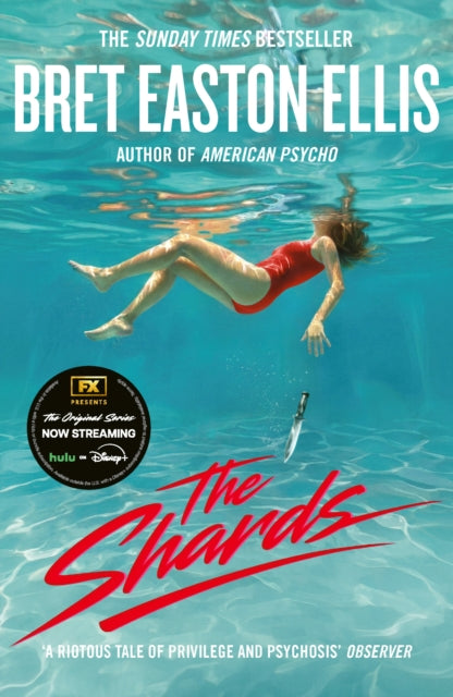 The Shards : Bret Easton Ellis. The Sunday Times Bestselling New Novel from the Author of AMERICAN PSYCHO - Bret Easton Ellis