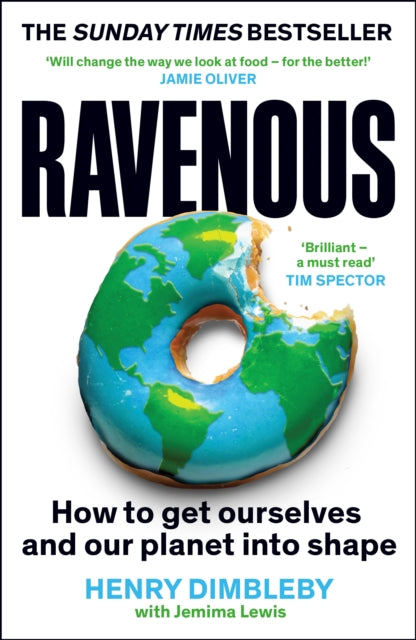 Ravenous : How to get ourselves and our planet into shape - Jemima Lewis