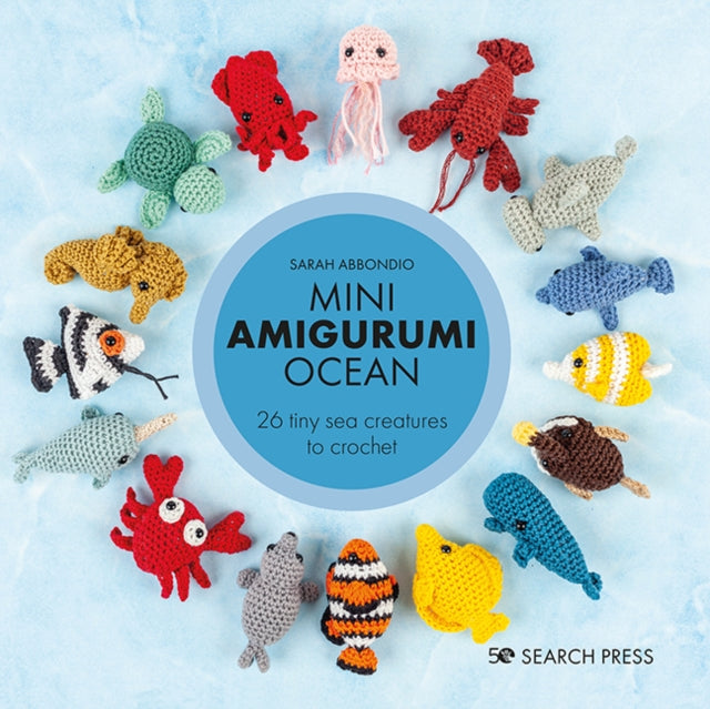 Front cover of Mini Amigurumi Ocean by Sarah Abbondio, hardback