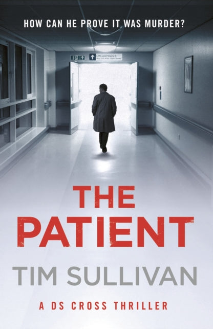 The Patient : The brilliantly twisty mystery with the unforgettable detective in 2026 - Tim Sullivan