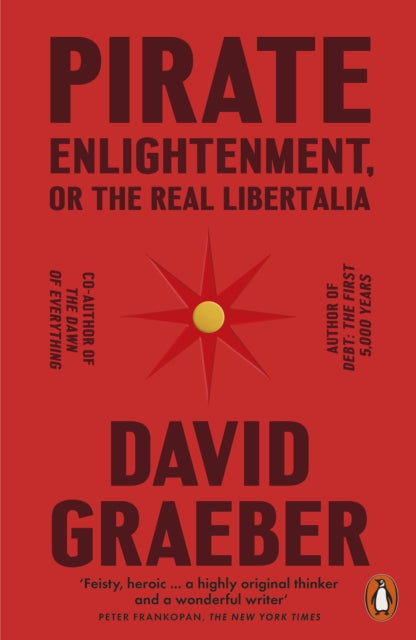 Front cover of Pirate Enlightenment, or the Real Libertalia by David Graeber, paperback
