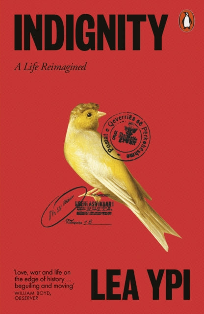 Indignity : A Life Reimagined - Lea Ypi