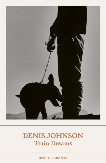 Train Dreams - Denis Johnson