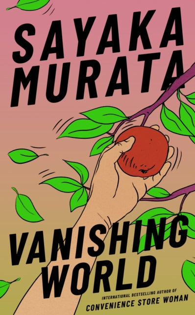 Front cover of Vanishing World by Sayaka Murata, hardback