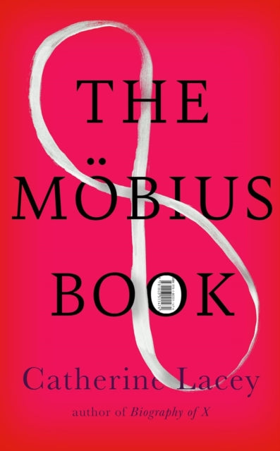 Front cover of The Mobius Book by Catherine Lacey, paperback