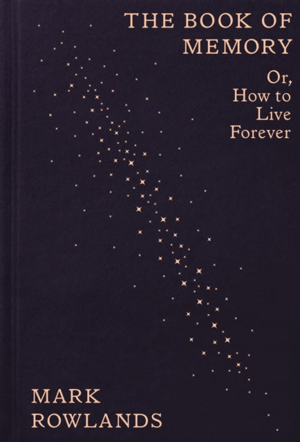 Front cover of The Book of Memory by Mark Rowlands, hardback