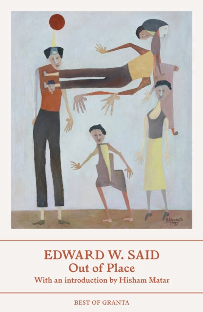 Out Of Place : A Memoir - Edward W. Said