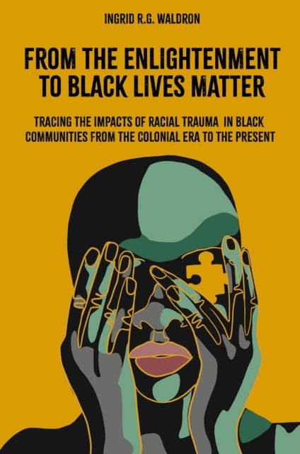 Front cover of From the Enlightenment to Black Lives Matter by Ingrid R.G. Waldron, paperback
