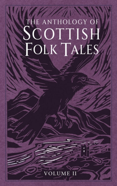 The Anthology of Scottish Folk Tales: Volume II - Folk Tales Authors