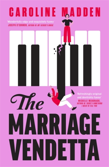 The Marriage Vendetta : 'Wonderfully edgy and exquisitely funny' - Joseph O'Connor - Caroline Madden