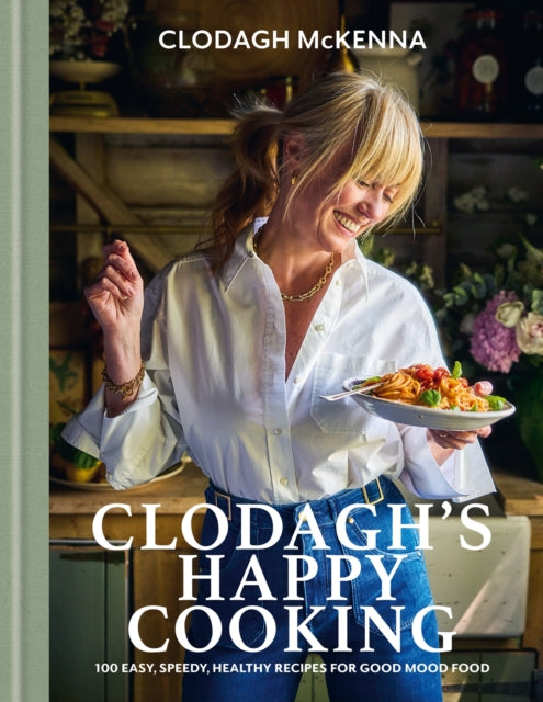 Front cover of Clodagh's Happy Cooking by Clodagh McKenna, hardback