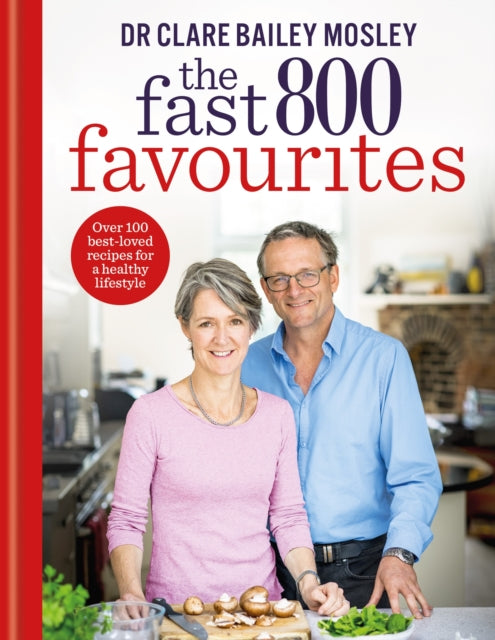 Front cover of The Fast 800 Favourites by Dr Clare Bailey Mosley, hardback